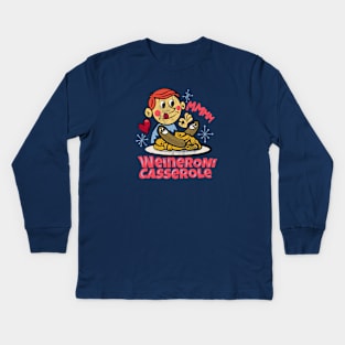 Did somebody say weineroni casserole tonight? Kids Long Sleeve T-Shirt